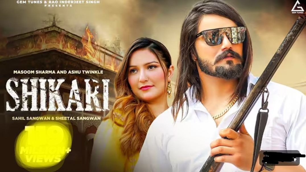 ⁣Shikari___Massom_Sharma___Ashu_Twinkle___Sahil_Sangwan___Sheetal_Sangwan___Haryanvi_Song(2160p)