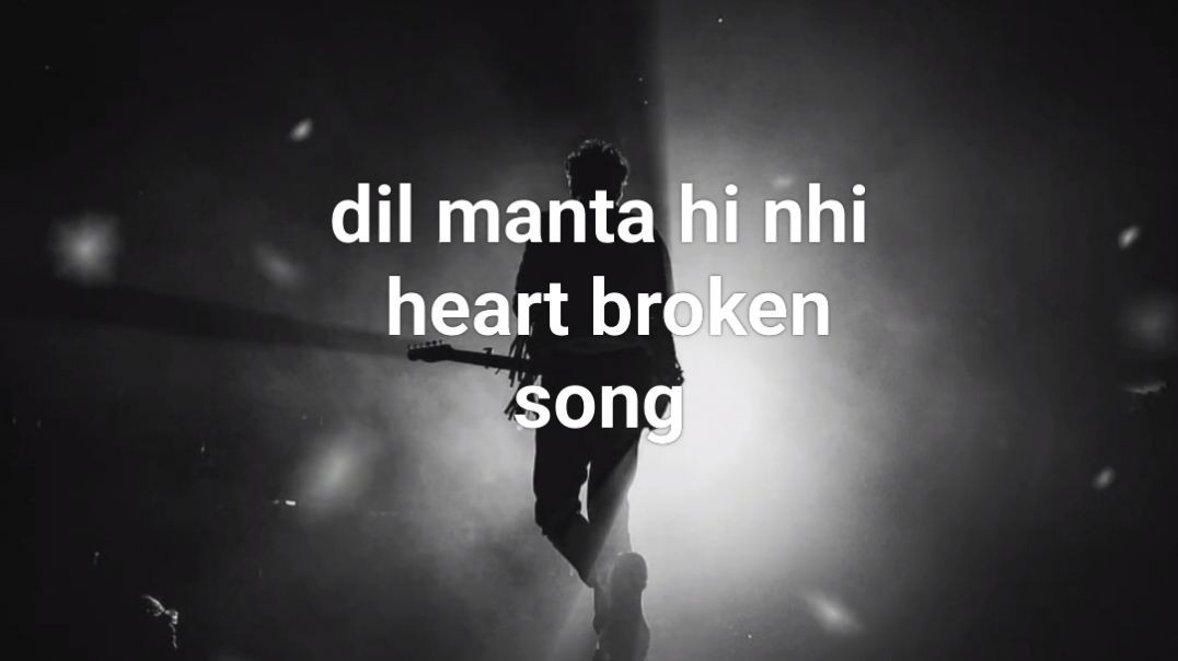 Dil Maanta Hi Nahi 💔 sad song(720P_HD)