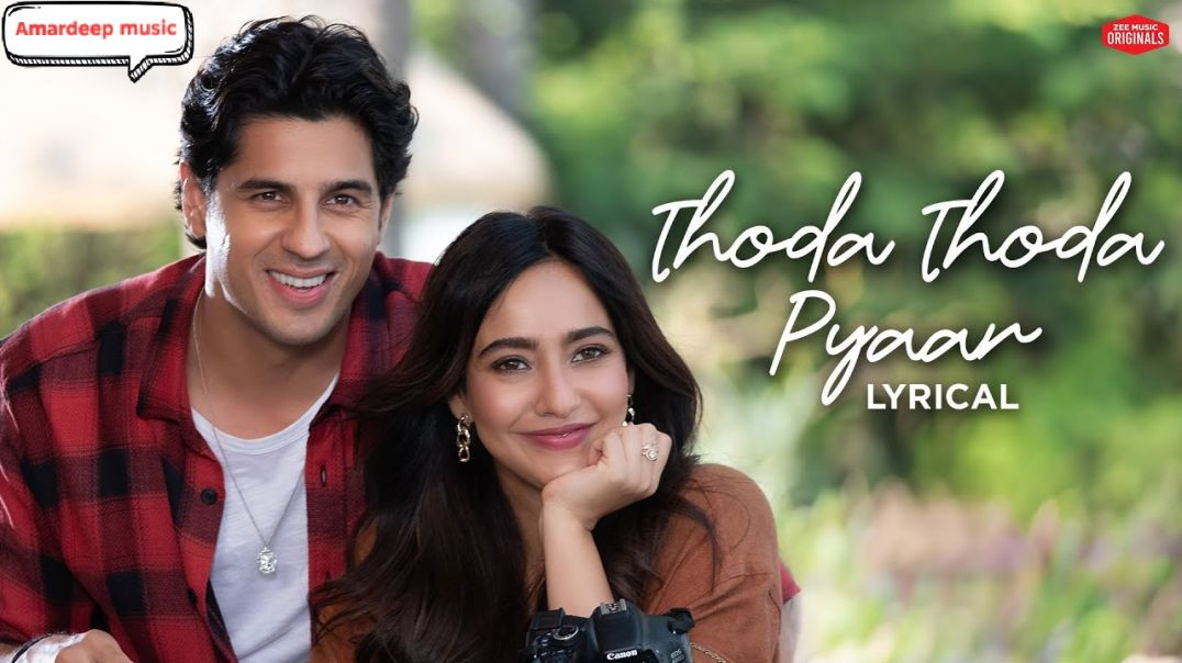 ⁣Thoda_Thoda_Pyaar___Sidharth_Malhotra___Neha_Sharma___Stebin_Ben,_Nilesh_Ahuja,_Kumaar___Lyrical(108