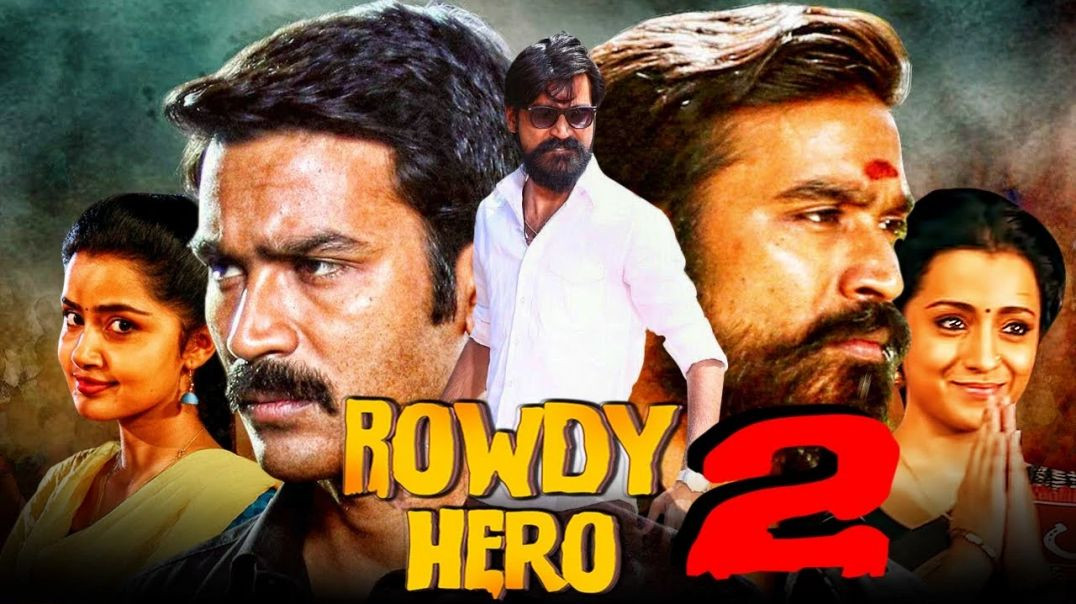 ⁣Rowdy Hero 2 (Kodi) - Trisha Krishnan _ Dhanush Blockbuster Hindi Dubbed Movie_ Anupama Parameswaran