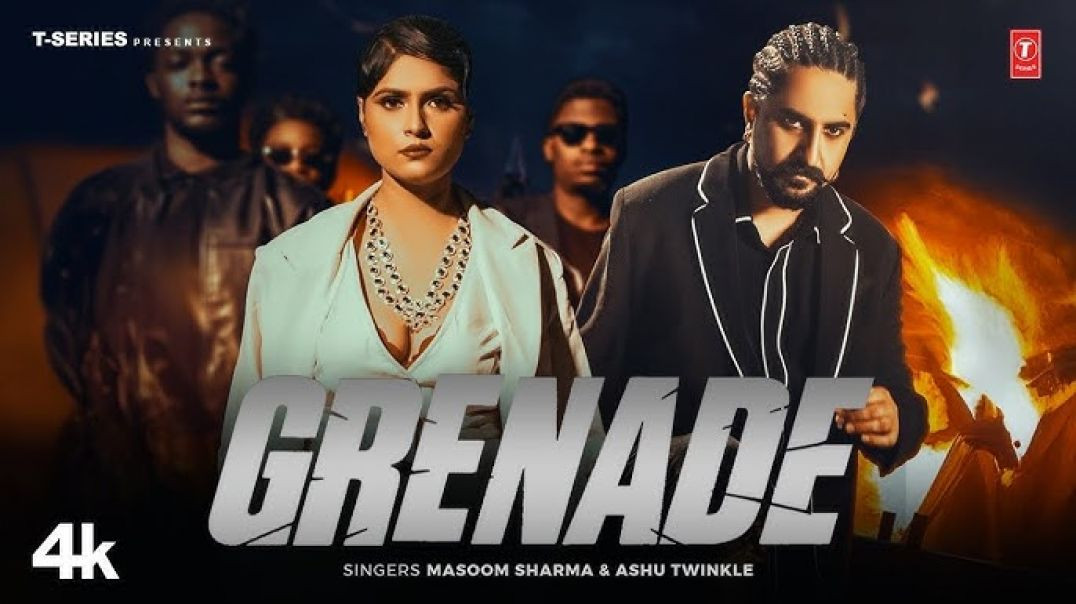 ⁣Grenade - Masoom Sharma, Ashu Twinkle, Feat