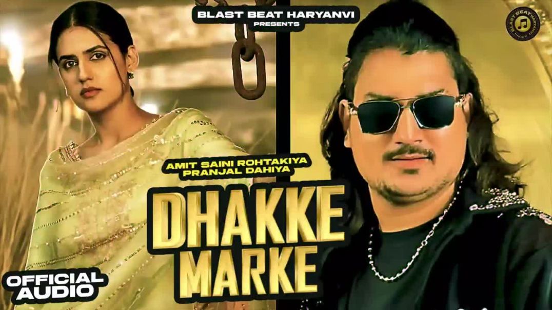 ⁣Amit Saini Rohtakiya __ Dhakke Marke __ Pranjal Dahiya __ New Haryanvi Song Haryanavi 2025