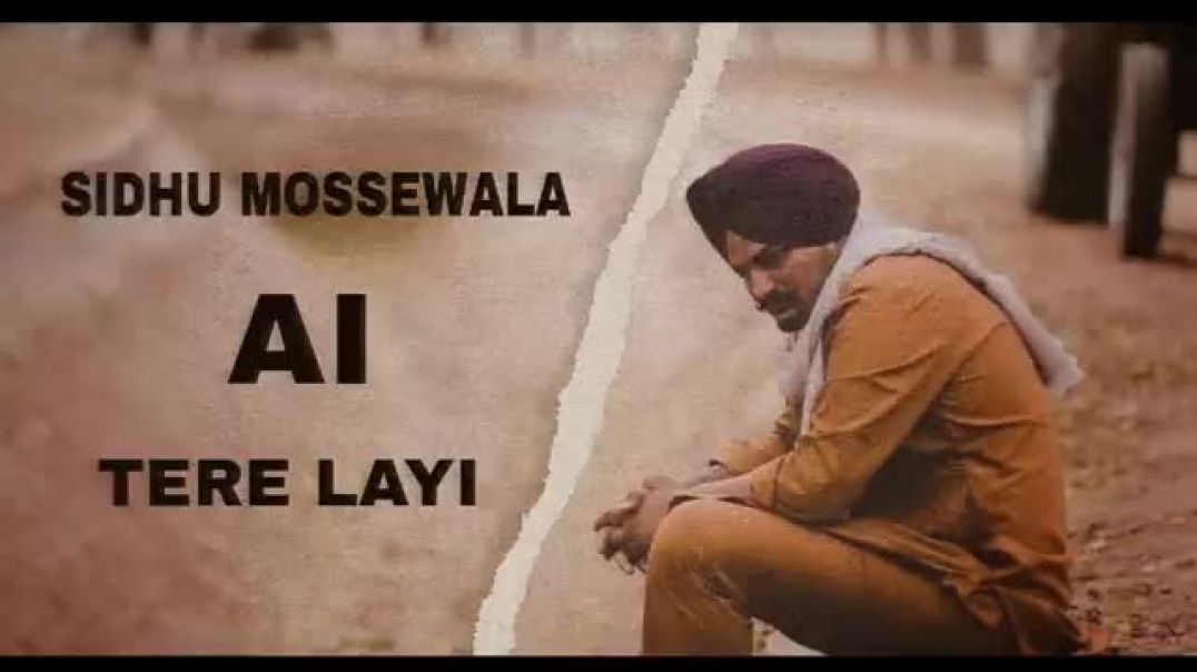 ⁣TERE_LAYI_-_SIDHU_MOOSEWALA_SIDHU_AI_VOICE___NIRVAIR_PANNU___MUSIC_IRON_BEATZ(360p)