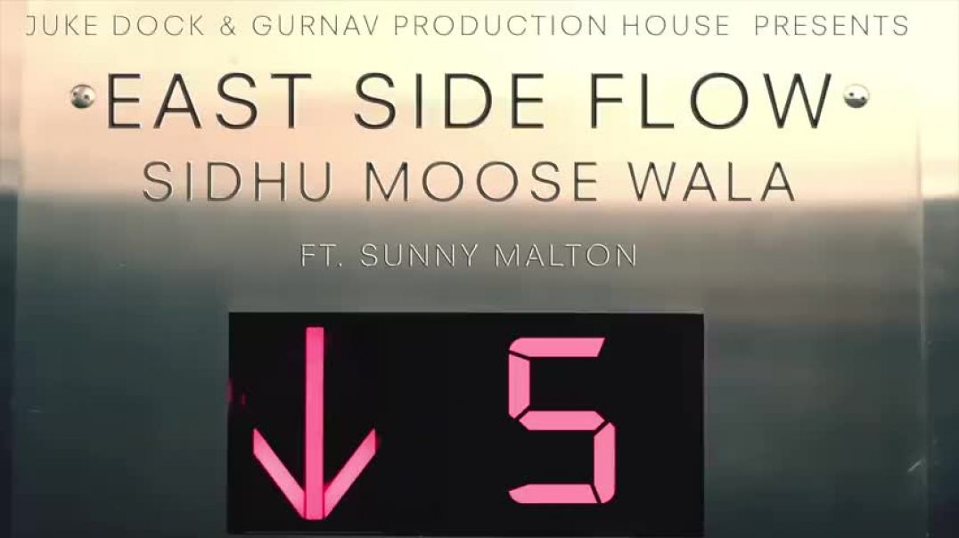 ⁣East_Side_Flow_-_Sidhu_Moose_Wala___Official_Video___Byg_Byrd___Sunny_Malton___Juke_Dock(480p)