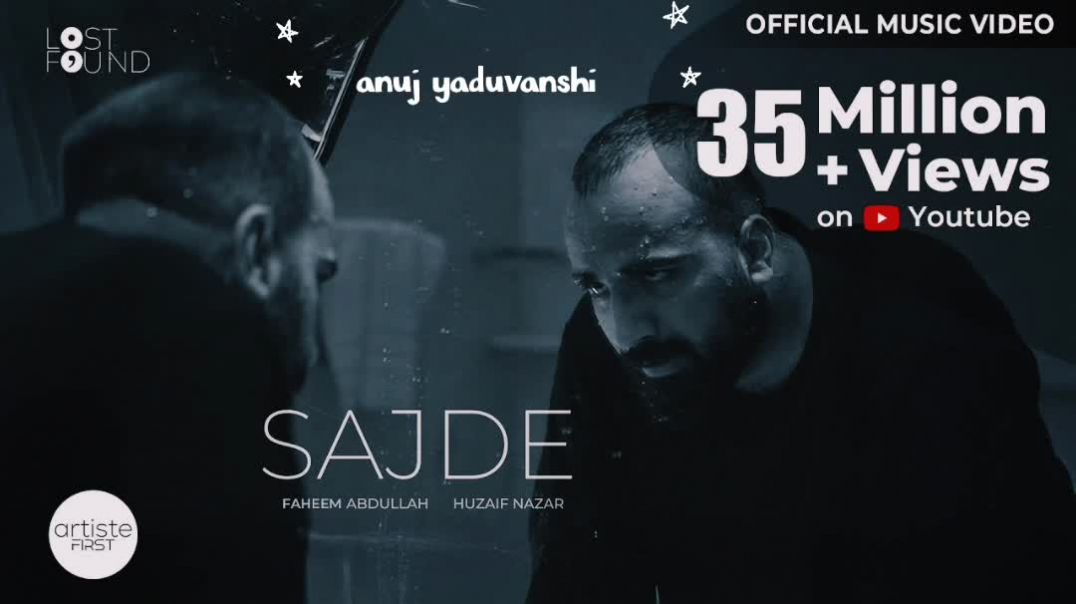 ⁣Sajde - Official Music Video | Faheem Abdullah | Huzaif Nazar