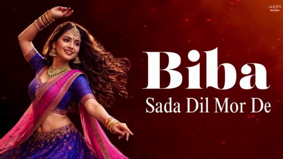 ⁣Biba – Sada Dil Mor De _ Soulful Punjabi Love Anthem _(360P)