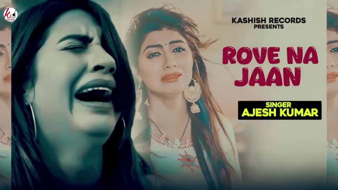 ⁣Rove Na Jaan __ Ajesh Kumar __ Sonika Singh __ New Haryanvi Sad Song 2025 __ Haryanvi Song(720P_HD)