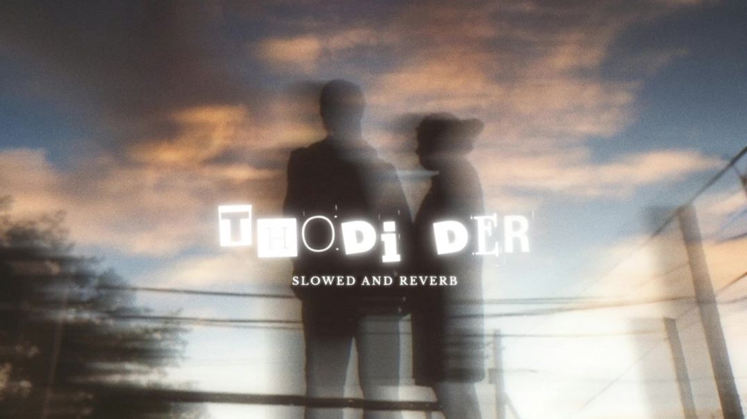 ⁣Thodi Der (Slowed & Reverb) - Shreya Ghoshal | Farhan Saeed | Heart Touching Lyrics