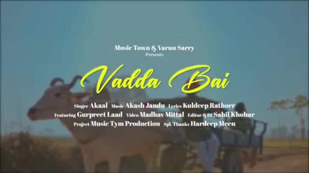 ⁣Vadda Bai _ Akaal _ Gurpreet Laad _ Akash Jandu _ Kuldeep Rathorr _ Punjabi Songs 2023