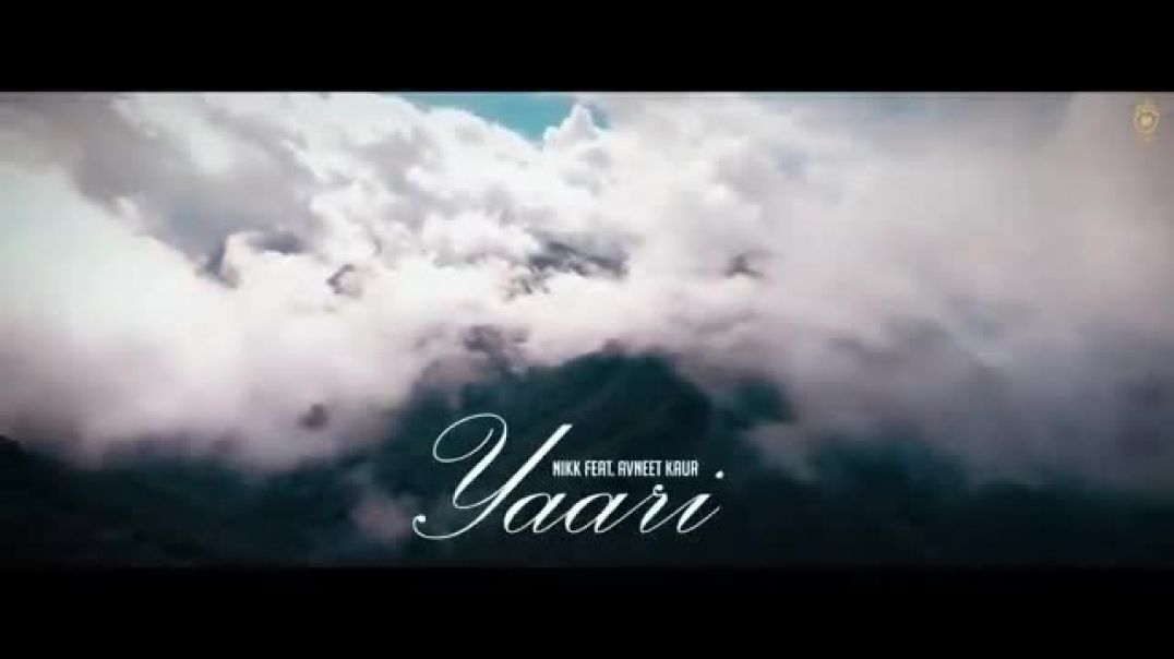 ⁣Yaari__Official_Video____@NikkWorldWide__Ft_Avneet_Kaur(360p)