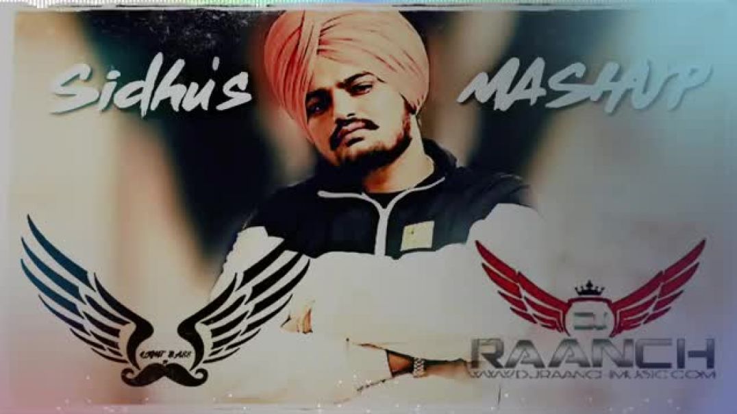 Sidhu_Moosewala_s_Mashup___Light_Bass11_X_DJ_Raanch___Bhangra_Mashup_2020-_Latest_punjabi_Songs_2020