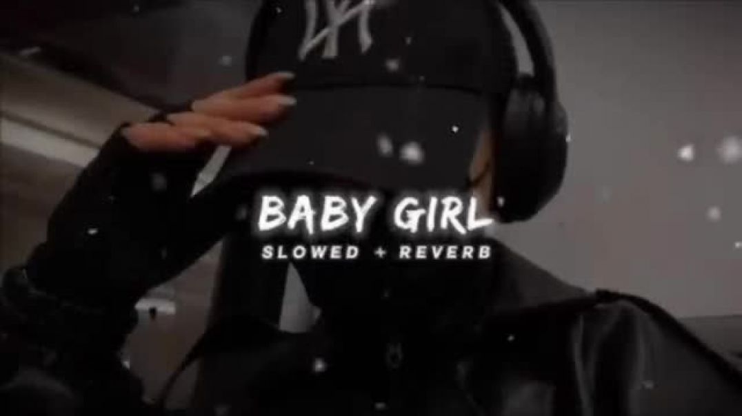 ⁣BABY GIRL__slowed and reverb__lofi song__baby girl song(360P)