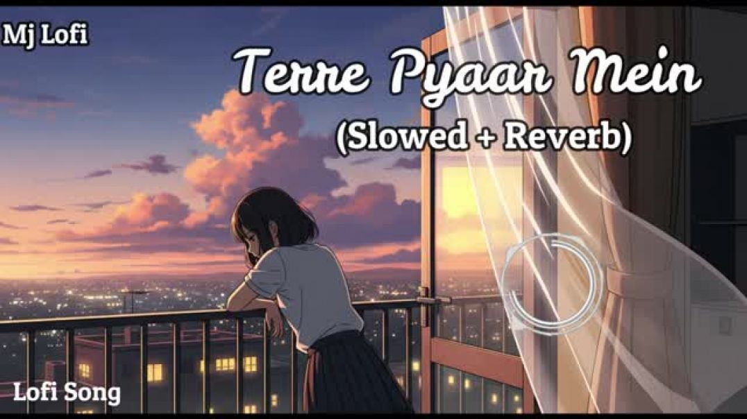 ⁣Terre_Pyaar_Mein__Slowed___Reverb____Himesh_Reshammiya____Lofi_Song___Mj_Lofi(360p)