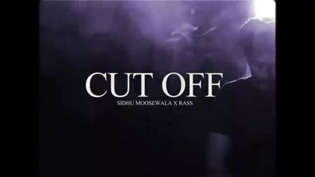 ⁣Sidhu_Moose_Wala_-_Cut_Off_-_Rass_-_Punjabi_Song_2023(360p)