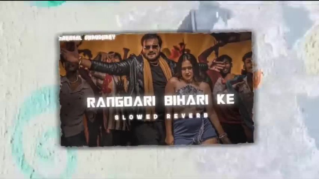 ⁣Rangdari_bihari_ke_Slowed_reverb___Arvind_akela_kallu___MahakalChaudhary(480p)
