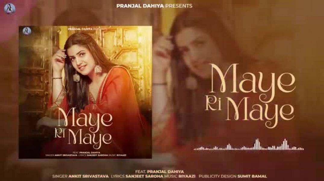 Pranjal_Dahiya___Maye_Ri_Maye__Official_Song____Sanjeet_Saroha,_Ankit_Srivastava___Haryanvi_Songs(36