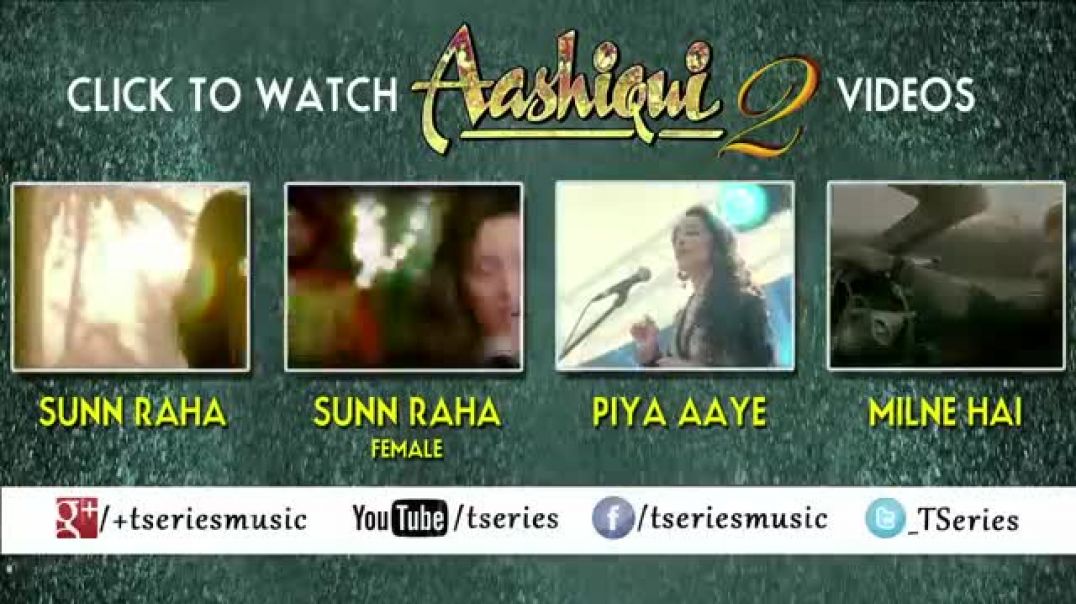⁣Chahun_Main_Ya_Naa_Full_Video_Song_Aashiqui_2___Aditya_Roy_Kapur,_Shraddha_Kapoor(360p)