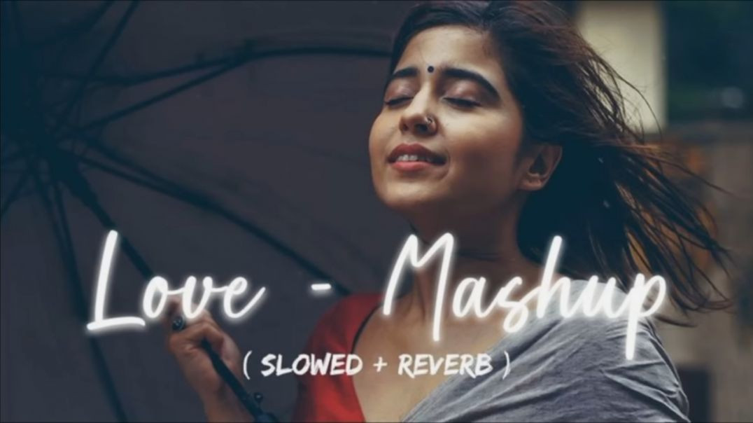 ⁣love_-_mashup__slowed__reverb__Lo-fi_songs_🎧🎧#slowedreverb_#love_#slowedandreverb_#lofiremix_#song_