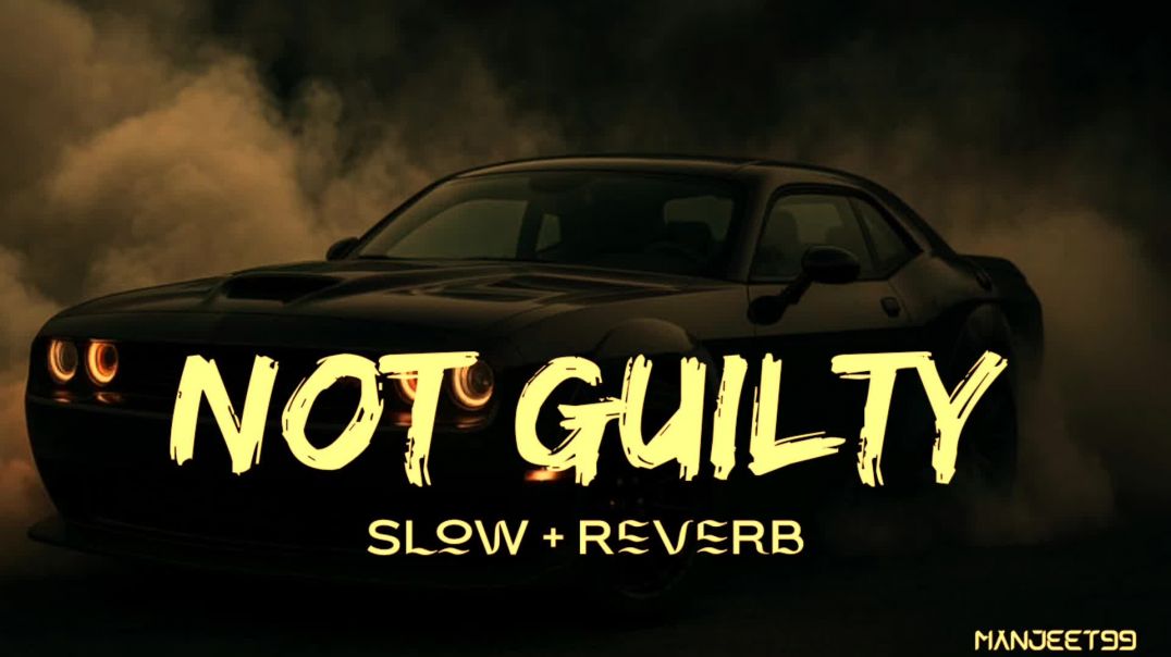 Dhanda_Nyoliwala_-_Not_guilty_lofi_(Slow_+_reverb)__viral__new__trending___gunjeet_barala_MP4_1080p