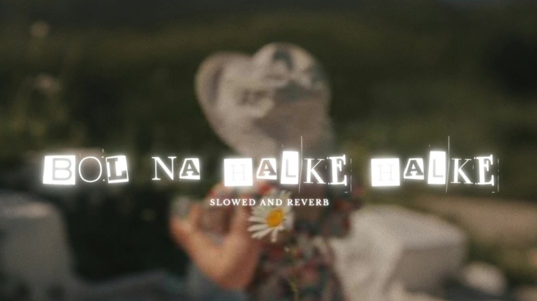 ⁣Bol Na Halke Halke (Slowed and Reverb) - Rahat Fateh Ali Khan | Mahalaxmi Iyer | Magic of Gulzar Cov