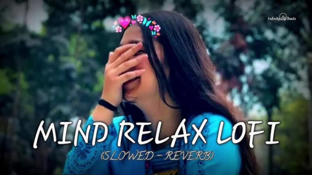 ⁣Mind Relax Songs | New (Slowed+Reverb) Song 🎧 || #newsong #song #slowedandreverb​ #trending