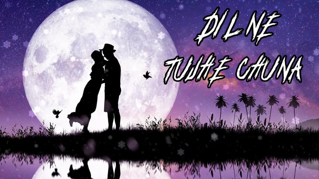 ⁣Dil Ne Chuna ❤️ | Romantic Hindi Song | Heart Touching Love Melody