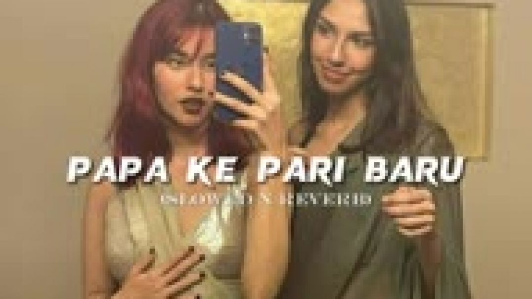 ⁣Papa_ke_pari_-__slowed_n_reverb_(144p)