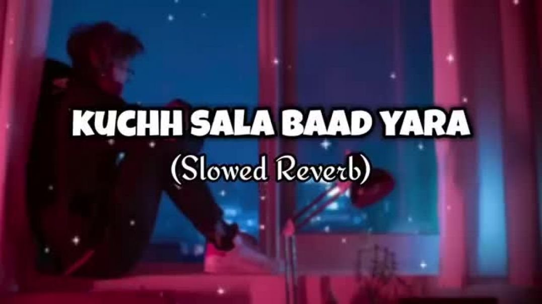 ⁣Kuchh_sala_baad_Yara__Slowed_Reverb__lofi_song(360p)