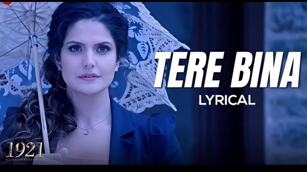 ⁣Tere Bina (Lyrical) - Arijit Singh _ Zareen Khan &amp;amp; Karan Kundrra _ Aakanksha S _ Asad Kh