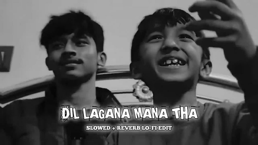 ⁣Dil_Lagana_Mana_Tha_Song___Slowed___Reverb___LO-FI_Edit___Viral_LO-FI_Song_Edit(720p)