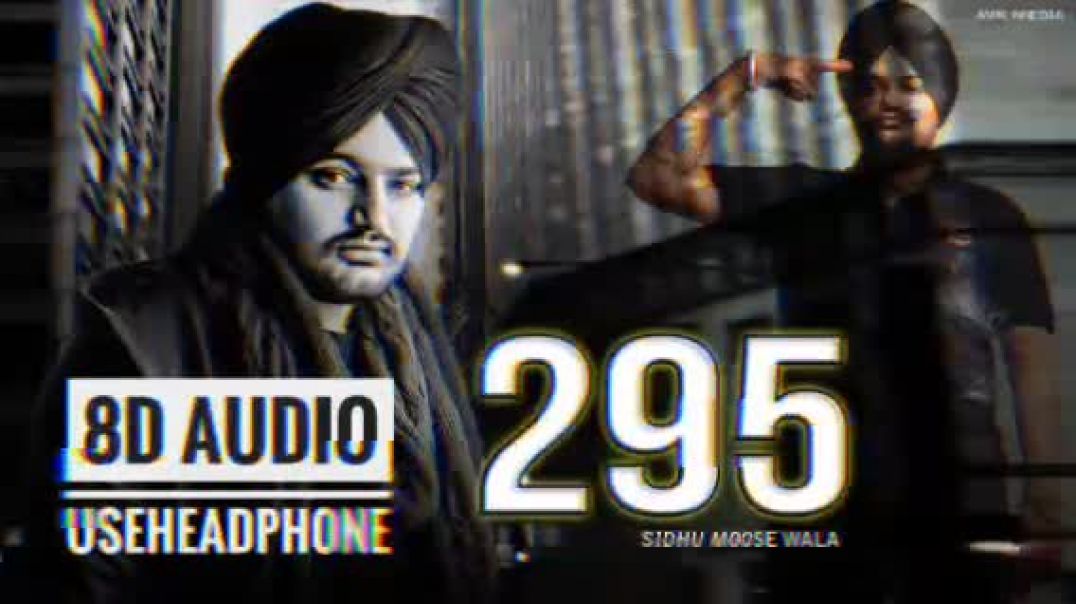 ⁣295 SIDHUMOOSEWALA 8D SONG RXHUL295 @SIDHUMOOSEWALA #rxhul295 #newsong #8daudio​ #useheadphones