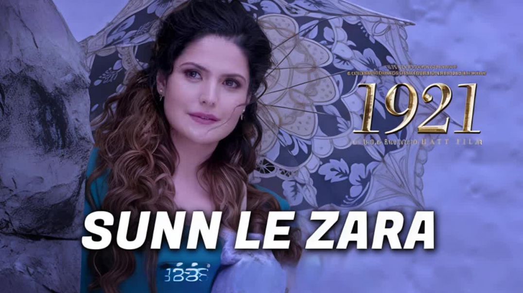 ⁣Sunn Le Zara - Full Video _ 1921 _ Zareen Khan &amp;amp; Karan Kundrra _ Arnab Dutta _ Harish Sa
