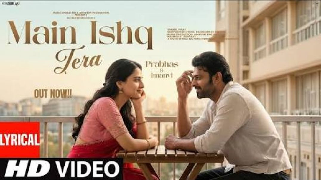 ⁣New Song 2026 _ New Hindi Song _ Main Ishq Tera _ Prabhas _ New Song _ Romantic Song Video(1080P_HD)