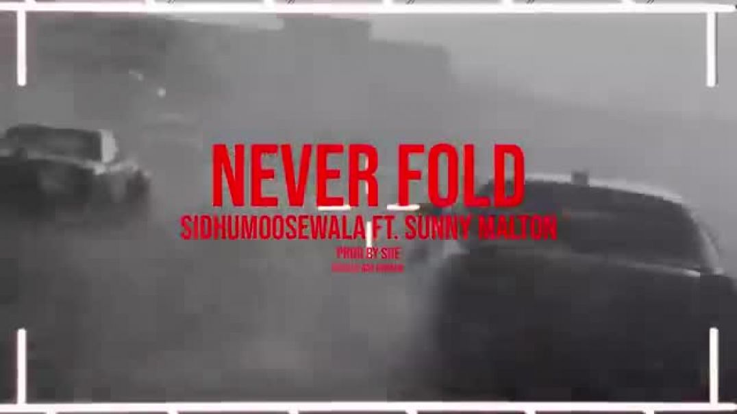 ⁣NEVER_FOLD___Sidhu_Moose_Wala___Sunny_Malton___SOE___Official_Visual_Video___New_Song_2022(360p)