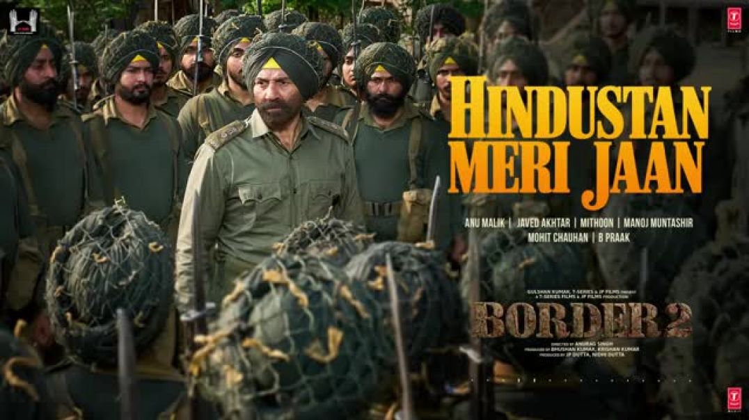 ⁣BORDER_2__Hindustan_Meri_Jaan__Audio____Anu_Malik,_Javed_Akhtar,_Mithoon,_Manoj_M,_Mohit,_B_Praak