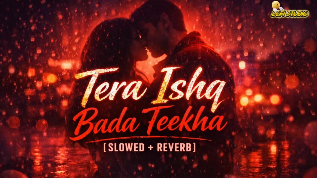 ⁣Tera Ishq Bada Teekha (Slowed + Reverb) | Javed Ali | Shreya Ghoshal | Lofi Vibes 🌙