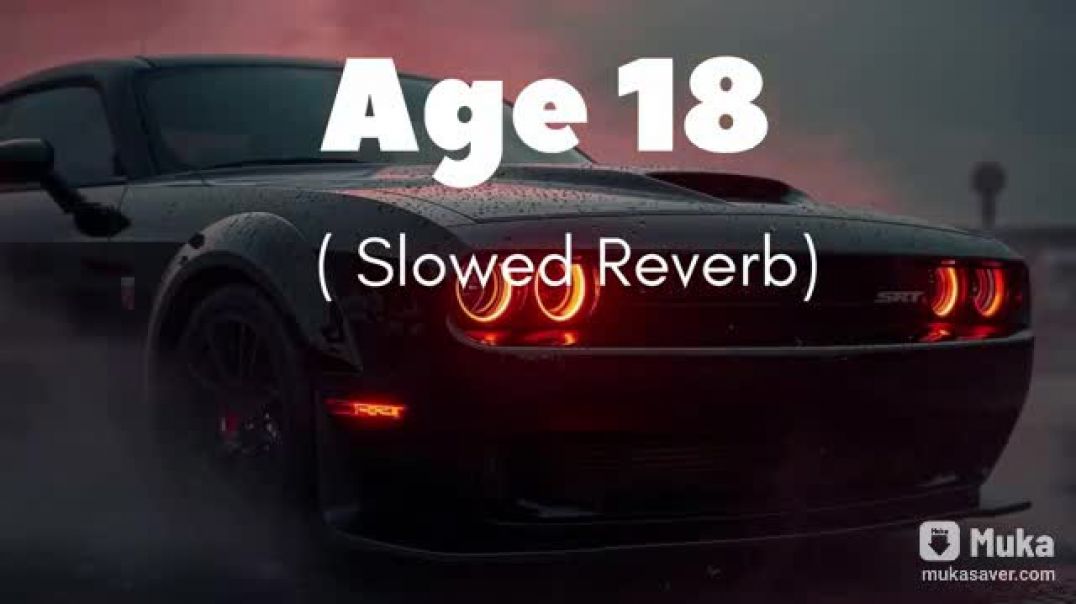 Age_18_-_Mankirt_Aulakh_(Slowed_-_Reverb)