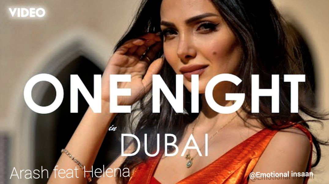 ⁣One Night in Dubai 🔥 | Arash feat Helena | Full Party Vibe Song 2026