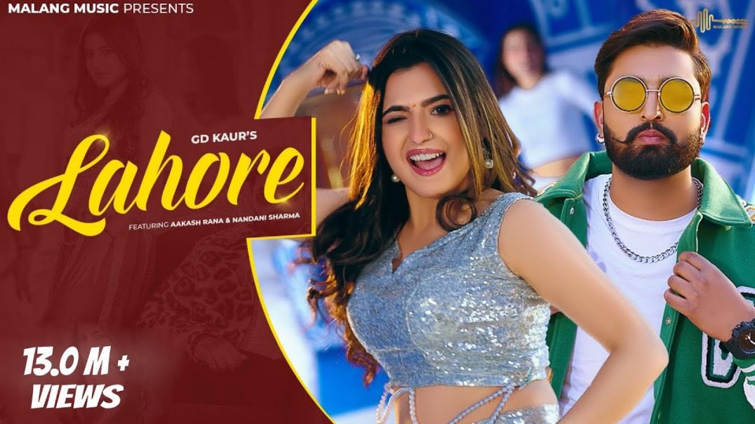 LAHORE_Song___GD_KAUR___Nandani_Sharma___Akash_Rana___New_Haryanvi_Song_2023___Haryanvi_DJ_Songs(720