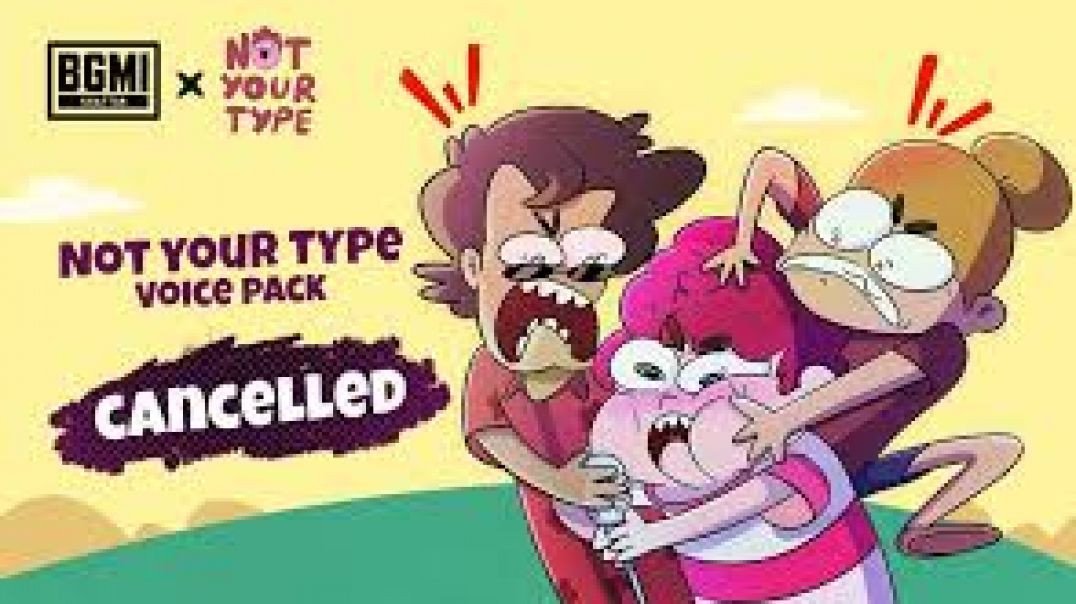 _NOTYOURTYPE_Voice_Pack_Cancelled_by_BGMI_1080P