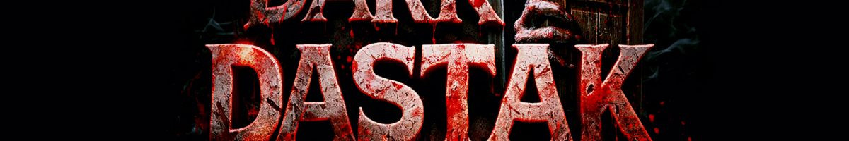 The Dark Dastak