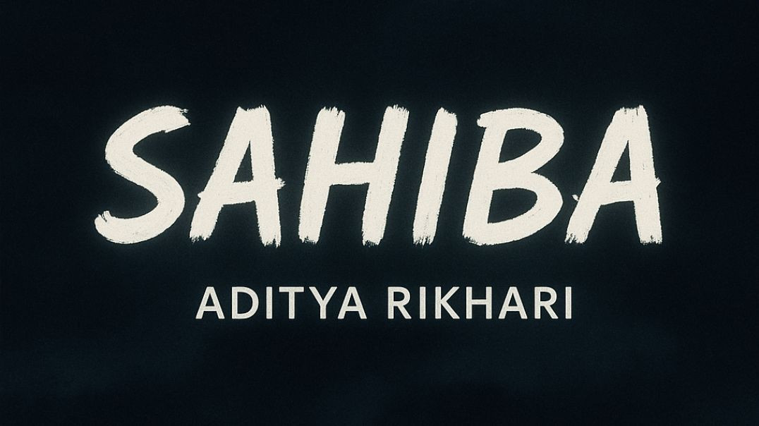 👉 Sahiba – Aditya Rikhari | Slowed + Reverb | Lyrics | Use Headphones 🎧