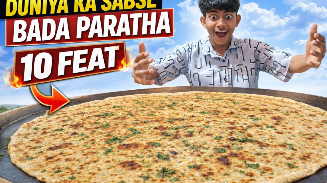 Duniya ka sabse bada paratha