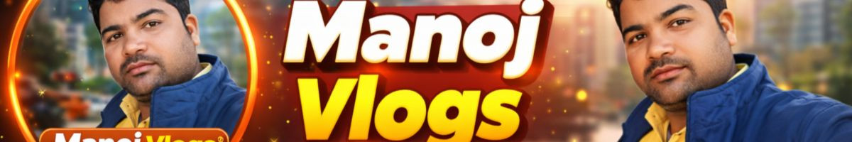 Manoj Vlogs