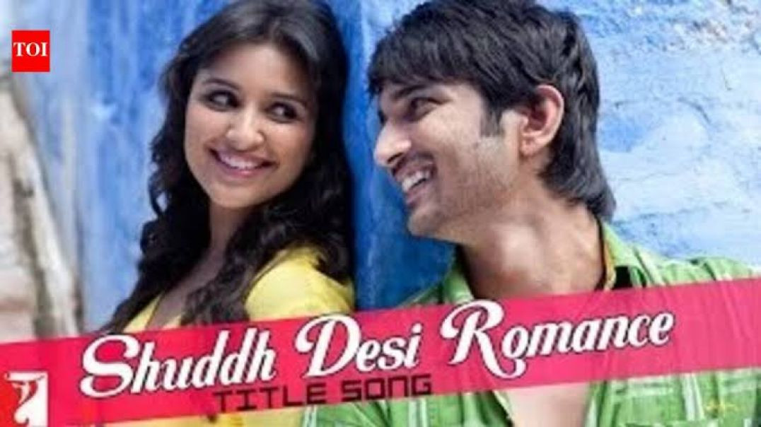 ⁣Shuddh Desi Romance Title Song