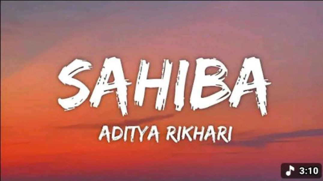 ⁣Sahiba_Lyrics_-_Aditya_Rikhari_•_saahiba,_aaye_ghar_kaahe_na(360p)