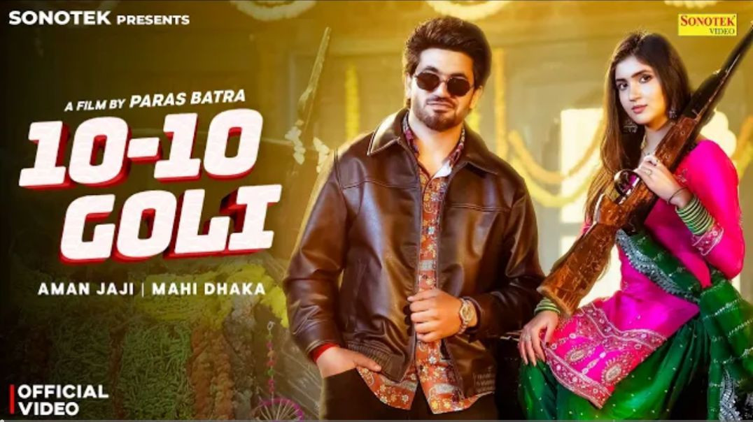 ⁣10-10 Goli (Official Video) Aman Jaji _ Mahi Dhaka _ Raj Mawar _ Anjali 99 _ New Haryanvi Song 2026(