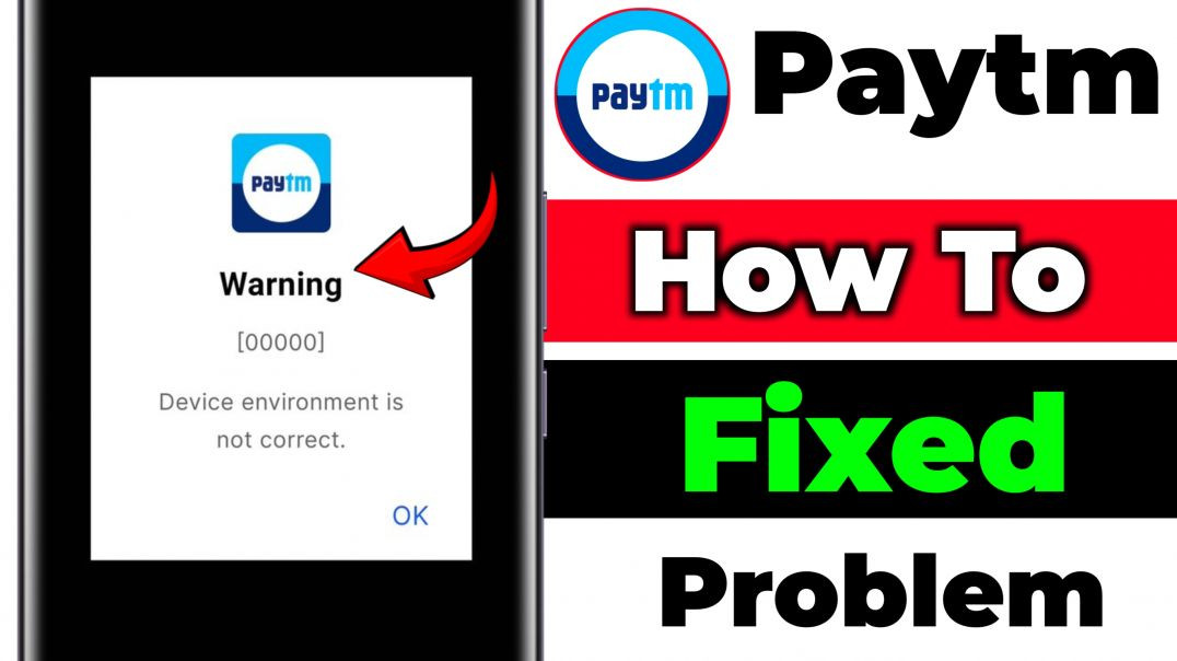 ⁣Paytm device environment is not correct problem | Paytm Warning [00000] Problem | Paytm Not  Working