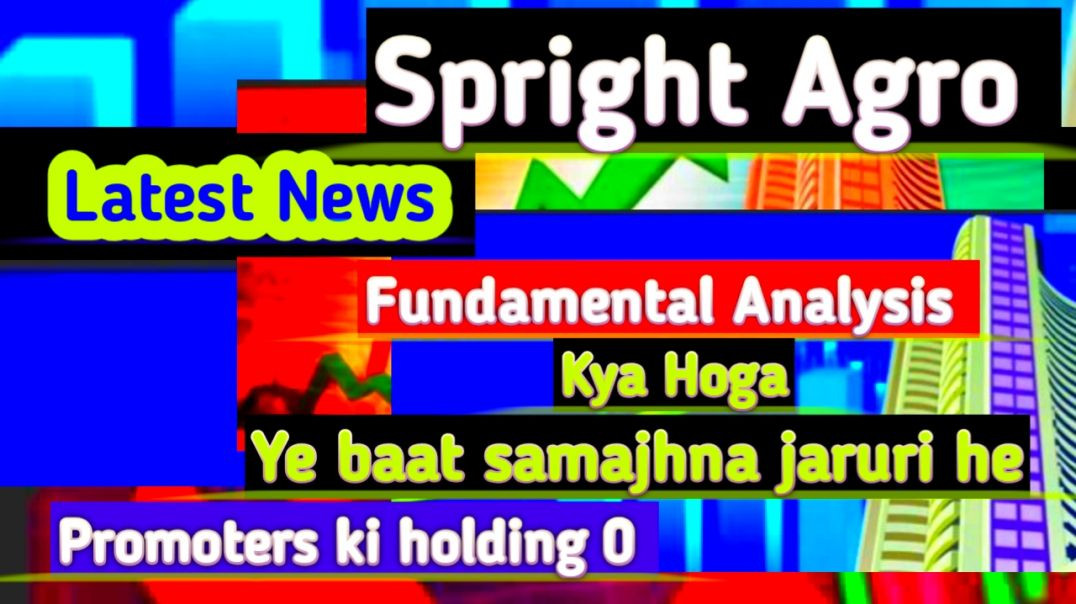 Spright Agro Financial Analysis