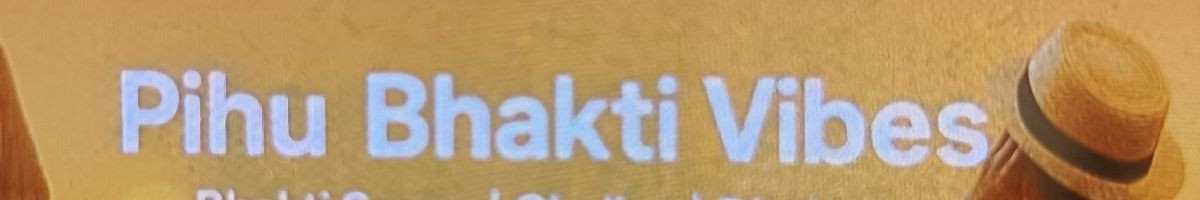 pihu_Bhakti